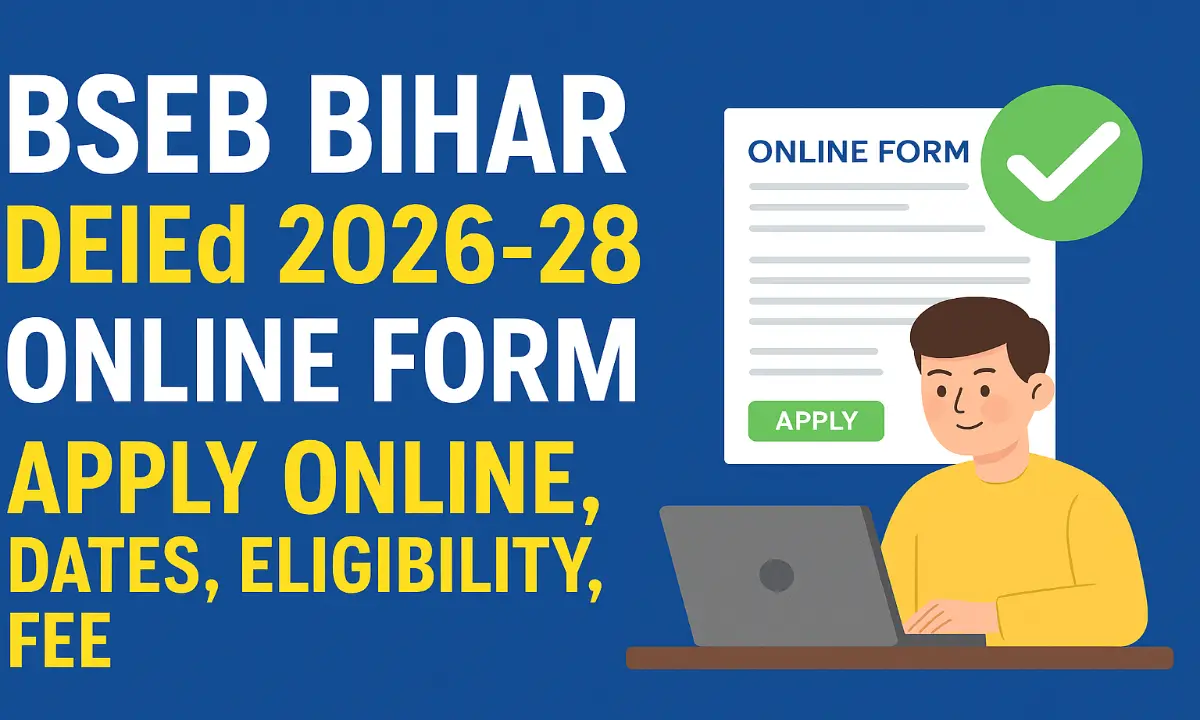 BSEB Bihar DElEd 2026–28 Online Form