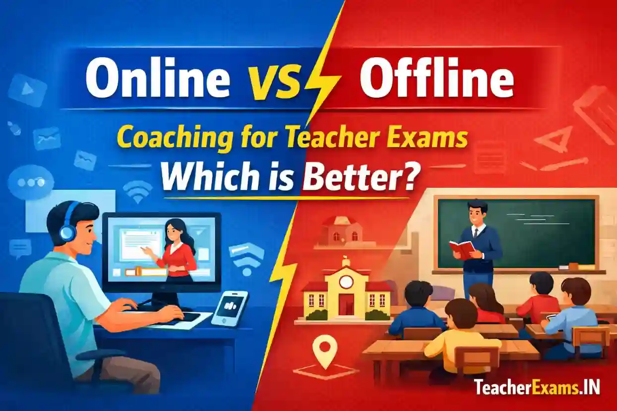 Online vs Offline Coaching for Teacher Exams