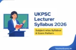 UKPSC Lecturer Syllabus 2026
